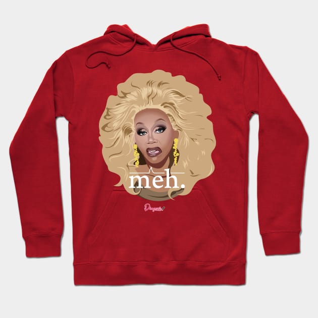 RuPaul Meh from Drag Race Hoodie by dragover